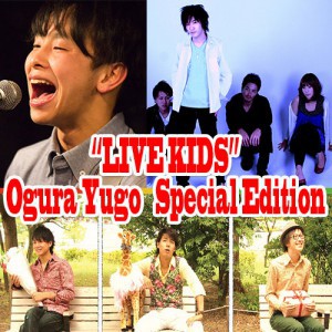 “LIVE KIDS” 小倉悠吾 Special Edition